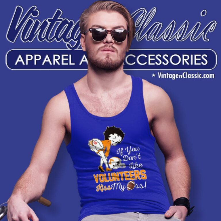 If You Dont Like Tennessee Volunteers Kiss My Ass Betty Boop Tank Top Racerback If You Dont Like Tennessee Volunteers Kiss My Ass Betty Boop Tank Top Racerback