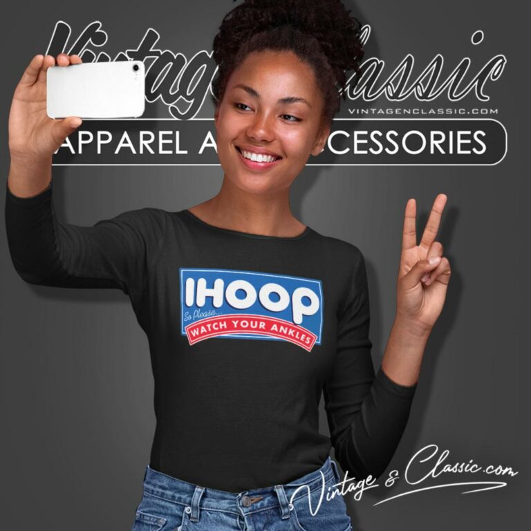 Ihoop So Please Watch Your Ankles Long Sleeve Tee Ihoop So Please Watch Your Ankles Long Sleeve Tee