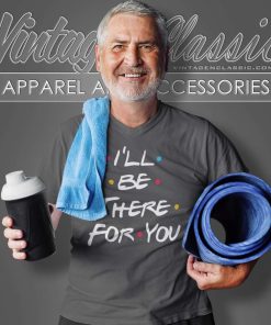 Ill Be There For You Shirt Friends Tv Show V Neck TShirt