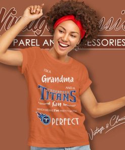 Im A Grandma And A Tennessee Titans Fan Perfect Women TShirt
