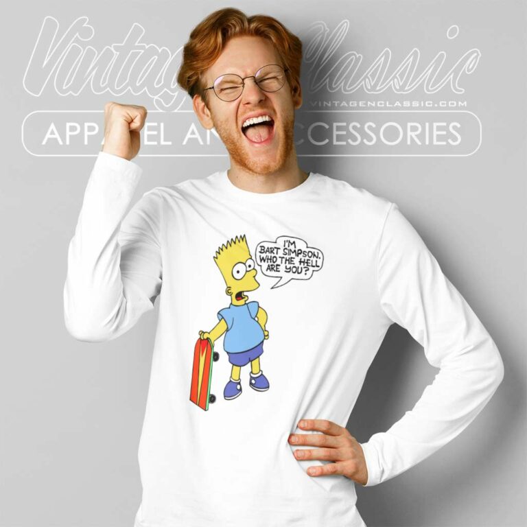 Im Bart Simpson Who The Hell Are You Long Sleeve Tee Im Bart Simpson Who The Hell Are You Long Sleeve Tee