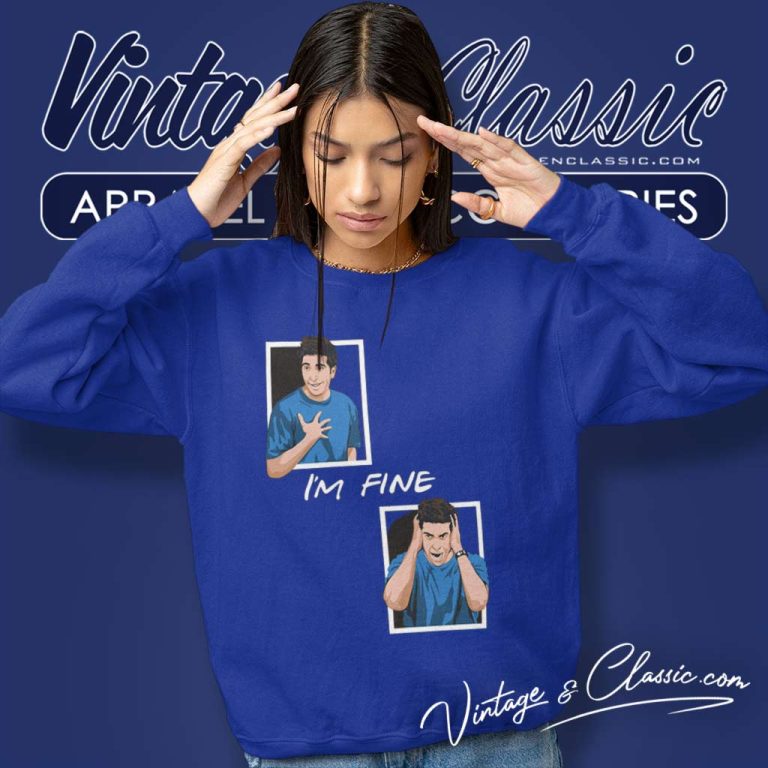 Im Fine Friends Movie Sweatshirt Im Fine Friends Movie Sweatshirt