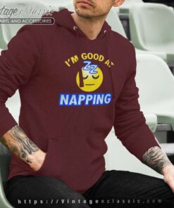 Im Good At Nap King Hoodie