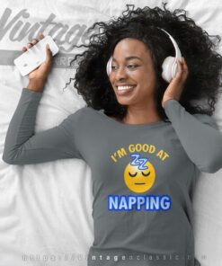 Im Good At Nap King Long Sleeve Tee