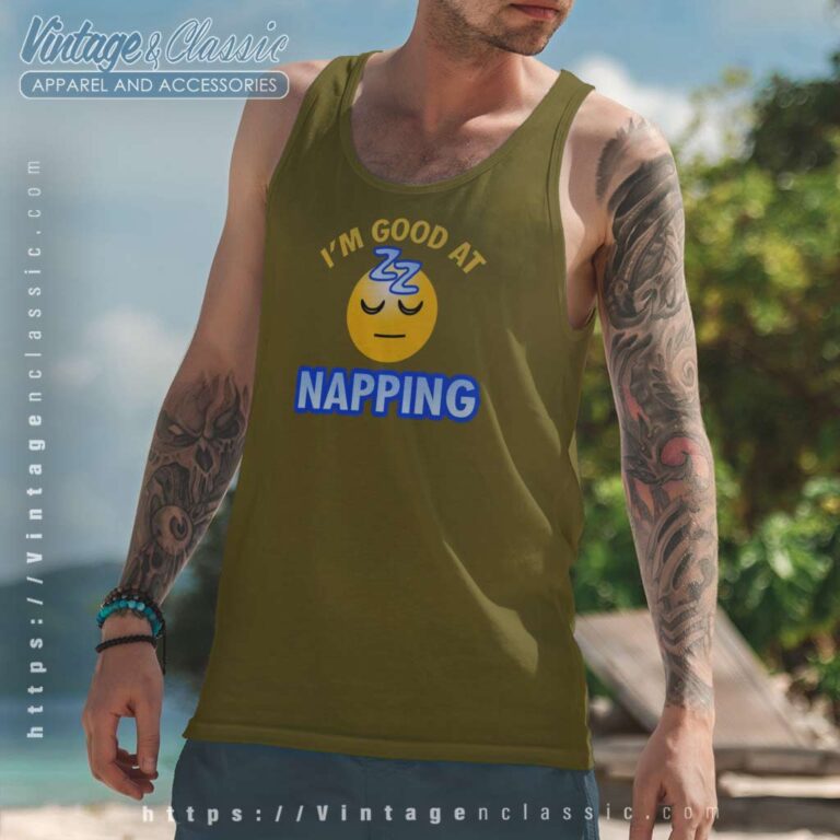 Im Good At Nap King Tank Top Racerback Im Good At Nap King Tank Top Racerback