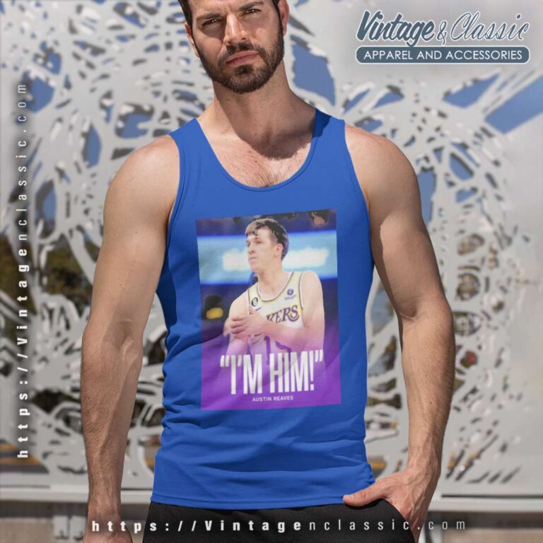 Im Him Austin Reaves Lakers Grizzlies Tank Top Racerback Im Him Austin Reaves Lakers Grizzlies Tank Top Racerback