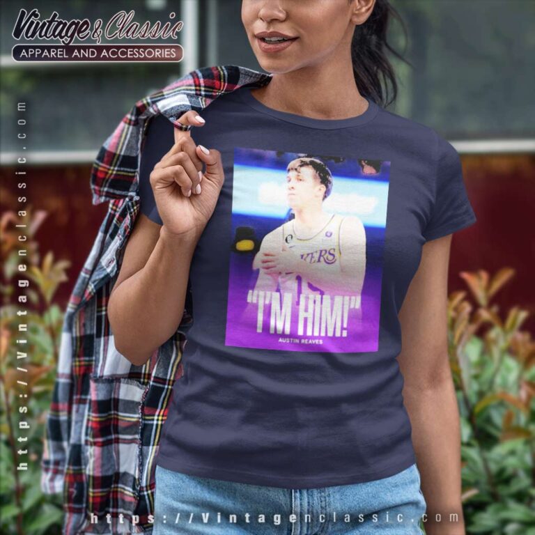 Im Him Austin Reaves Lakers Grizzlies Women TShirt Im Him Austin Reaves Lakers Grizzlies Women TShirt