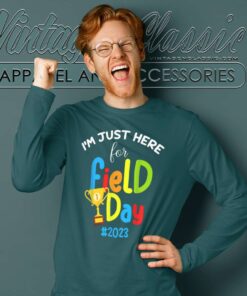 Im Just Here For Field Day Long Sleeve Tee