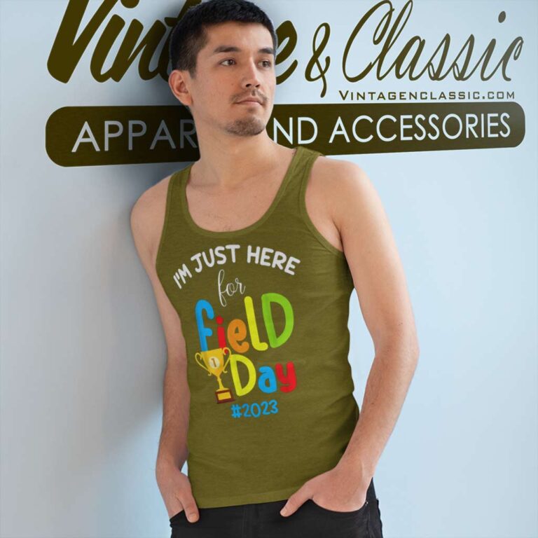 Im Just Here For Field Day Tank Top Racerback Im Just Here For Field Day Tank Top Racerback