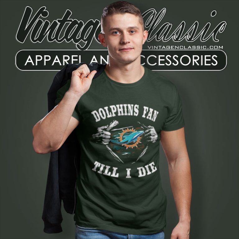 Im Miami Dolphins Fan Till I Die T Shirt Im Miami Dolphins Fan Till I Die T Shirt