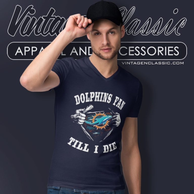 Im Miami Dolphins Fan Till I Die V Neck TShirt Im Miami Dolphins Fan Till I Die V Neck TShirt