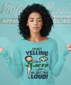 Im Not Yelling New York Jets Im A Jets Girl Long Sleeve Tee