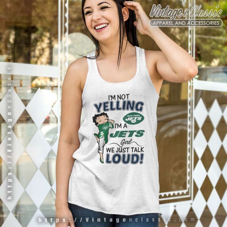 Im Not Yelling New York Jets Im A Jets Girl Tank Top Racerback Im Not Yelling New York Jets Im A Jets Girl Tank Top Racerback