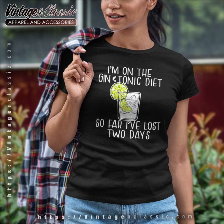 Im On The Gin And Tonic Diet Meme Women TShirt Im On The Gin And Tonic Diet Meme Women TShirt