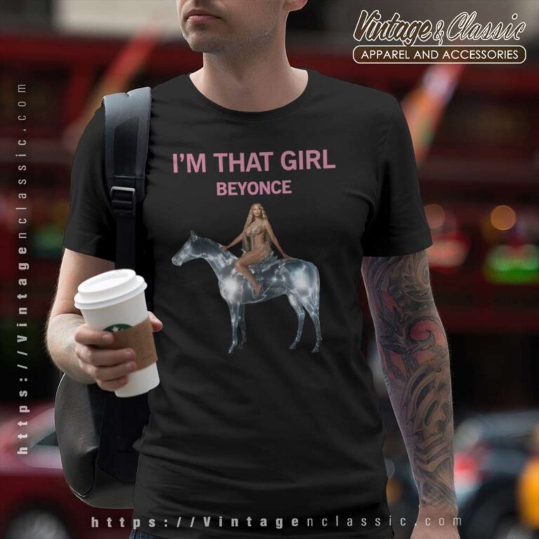 Im That Girl Beyonce T Shirt Im That Girl Beyonce T Shirt