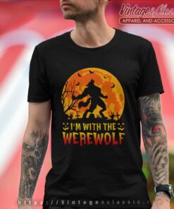 Im With The Werewolf T Shirt