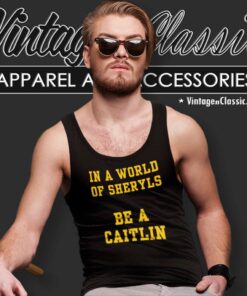 In A World Of Sheryls Be A Caitlin Tank Top Racerback