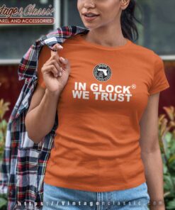 In Glock We Trust Safe Action Pistols Women TShirt