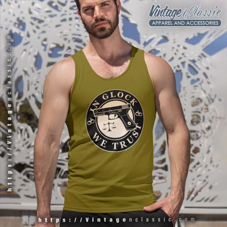 In Glock We Trust Shirt Tank Top Racerback In Glock We Trust Shirt Tank Top Racerback