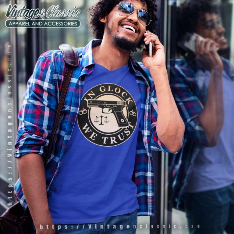 In Glock We Trust Shirt V Neck TShirt In Glock We Trust Shirt V Neck TShirt