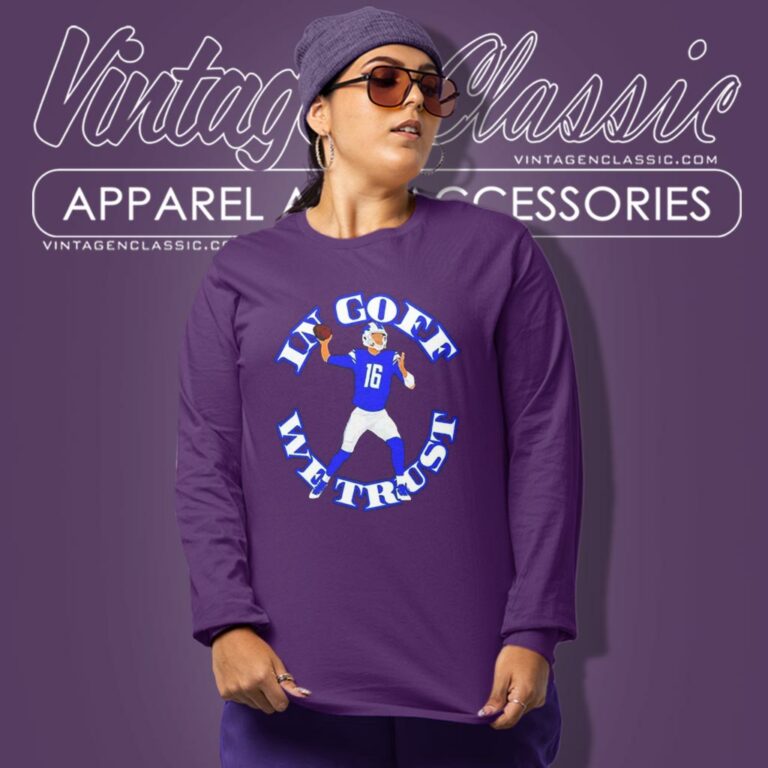 In Goff We Trust Jared Goff Detroit Lions Long Sleeve Tee In Goff We Trust Jared Goff Detroit Lions Long Sleeve Tee