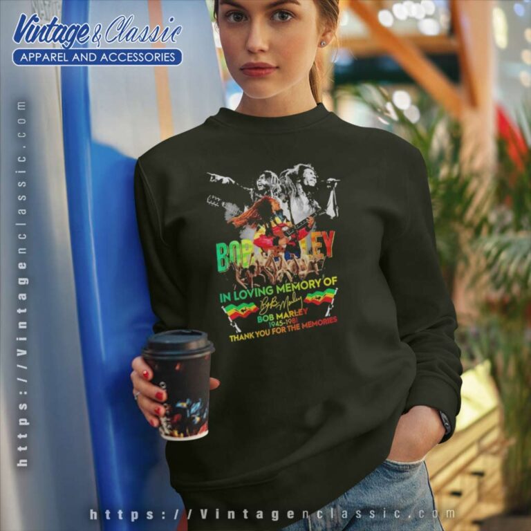 In Loving Memory Of Bob Marley Sweatshirt In Loving Memory Of Bob Marley Sweatshirt