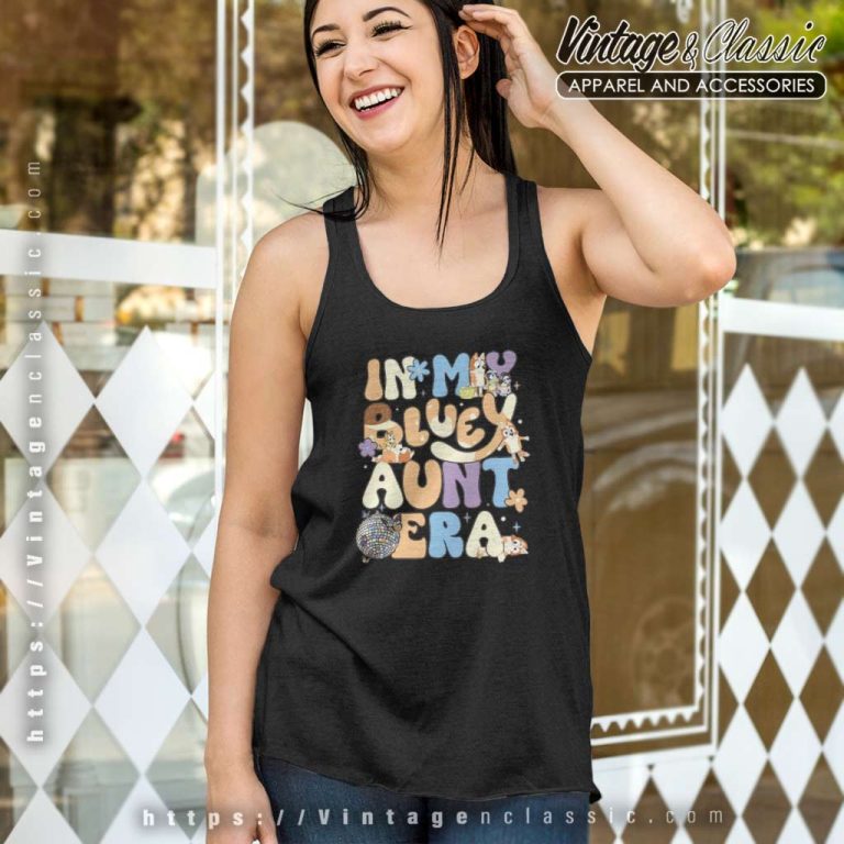 In My Bluey Aunt Era Shirt Gift For Fans Tank Top Racerback 1 In My Bluey Aunt Era Shirt Gift For Fans Tank Top Racerback 1