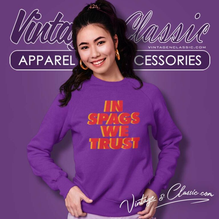 In Spags We Trust Kansas City Chiefs Sweatshirt In Spags We Trust Kansas City Chiefs Sweatshirt