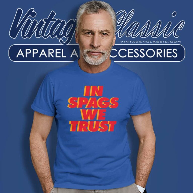 In Spags We Trust Kansas City Chiefs T Shirt In Spags We Trust Kansas City Chiefs T Shirt