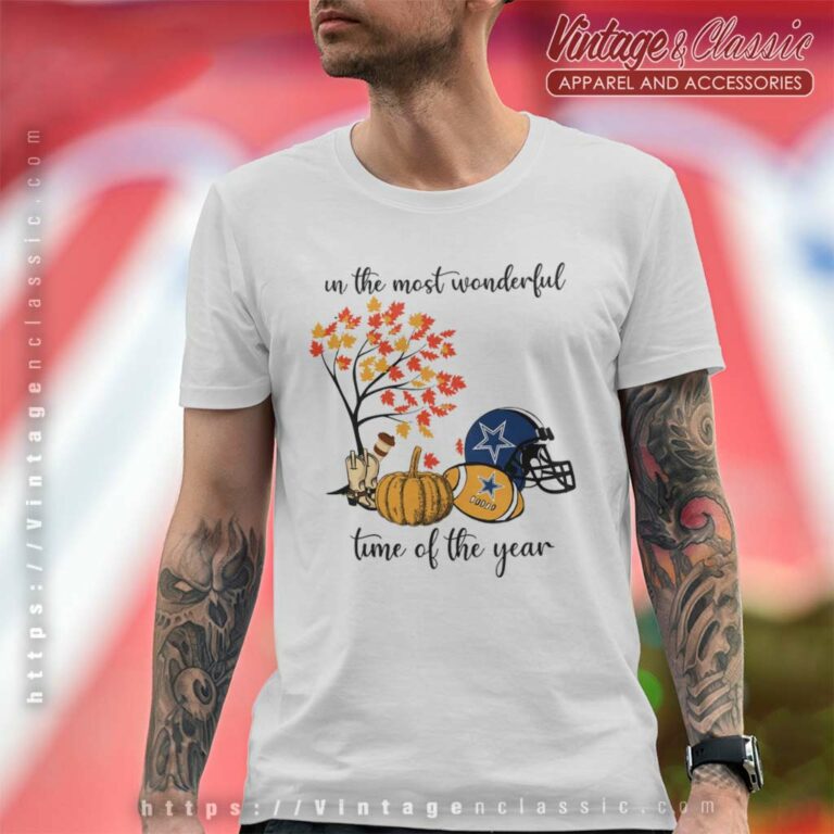 In The Most Wonderful Time Of The Year Dallas Cowboys T Shirt In The Most Wonderful Time Of The Year Dallas Cowboys T Shirt