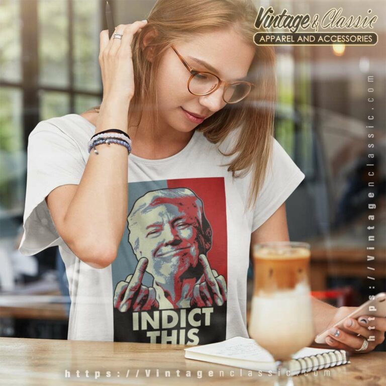 Indict This Shirt Trump 2024 Patriotic Women TShirt Indict This Shirt Trump 2024 Patriotic Women TShirt