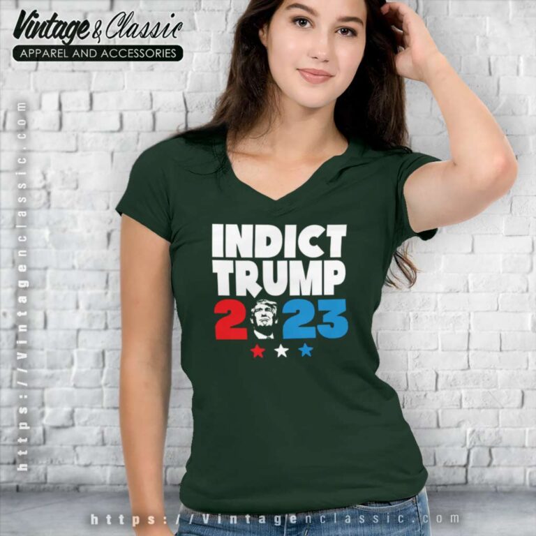 Indictment Trump Time To Indict Trump V Neck TShirt Indictment Trump Time To Indict Trump V Neck TShirt
