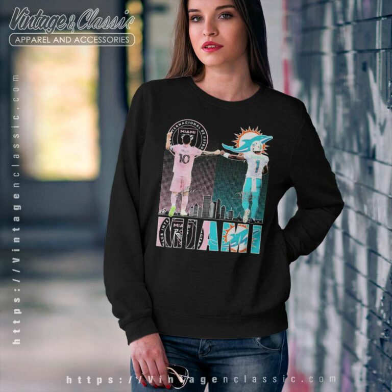 Inter Miami Messi And Dolphins Tagovailoa City Champions Sweatshirt Inter Miami Messi And Dolphins Tagovailoa City Champions Sweatshirt