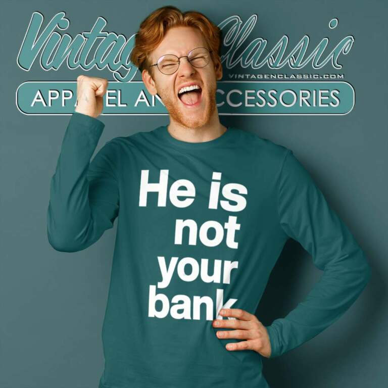 Israel Adesanya He Is Not Your Bank Long Sleeve Tee Israel Adesanya He Is Not Your Bank Long Sleeve Tee