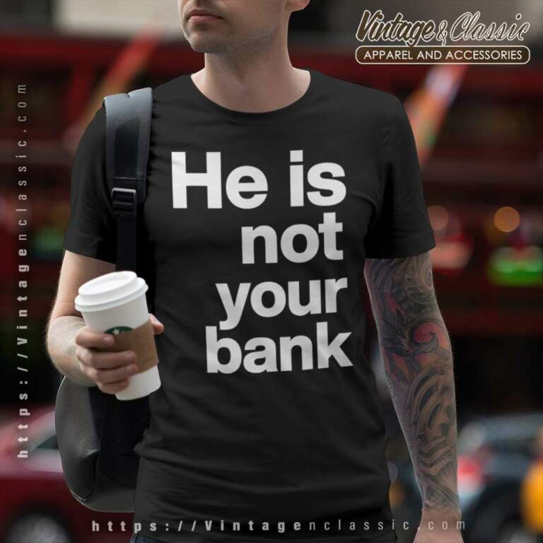 Israel Adesanya He Is Not Your Bank T Shirt Israel Adesanya He Is Not Your Bank T Shirt