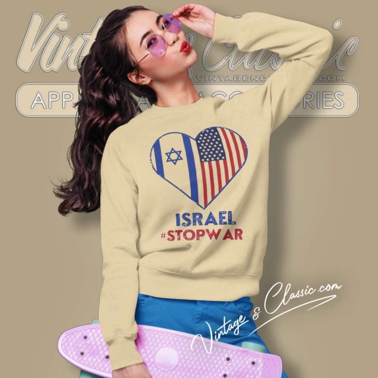 Israel Stop War Sweatshirt Israel Stop War Sweatshirt