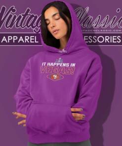 It Happens In Vegas 49ers Super Bowl Lviii Hoodie