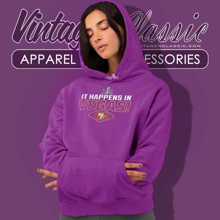 It Happens In Vegas 49ers Super Bowl Lviii Hoodie It Happens In Vegas 49ers Super Bowl Lviii Hoodie