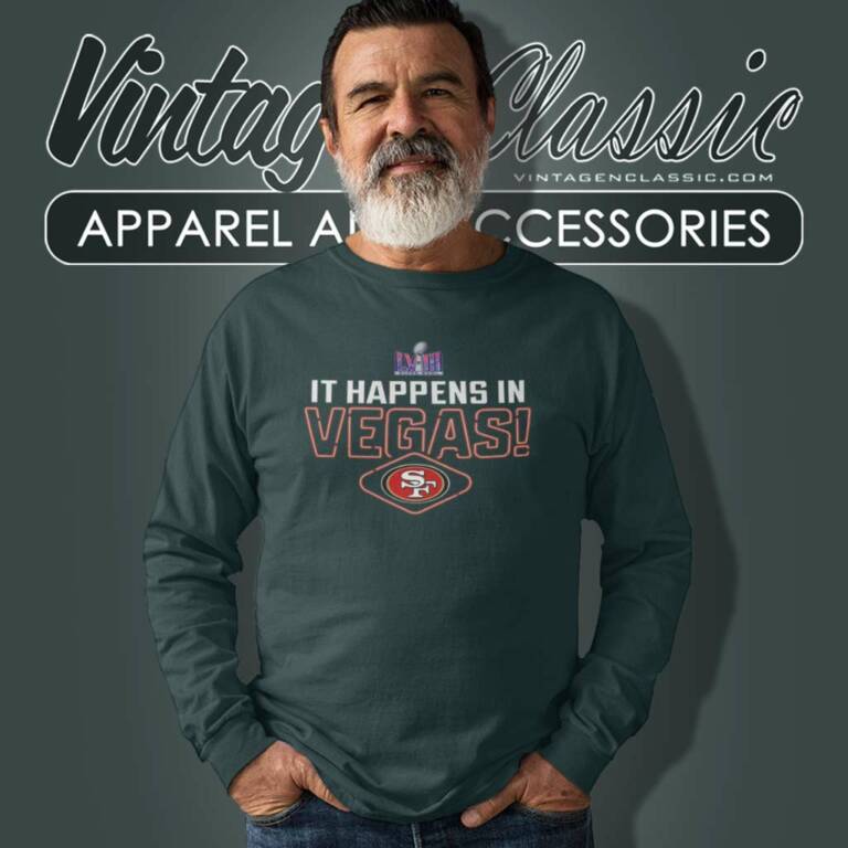 It Happens In Vegas 49ers Super Bowl Lviii Long Sleeve Tee It Happens In Vegas 49ers Super Bowl Lviii Long Sleeve Tee