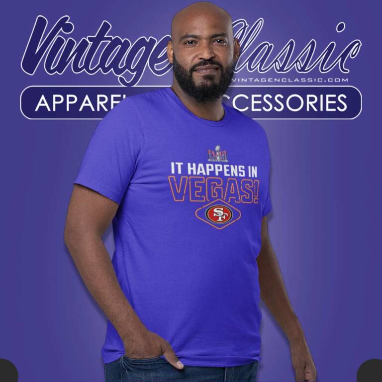 It Happens In Vegas 49ers Super Bowl Lviii T Shirt It Happens In Vegas 49ers Super Bowl Lviii T Shirt