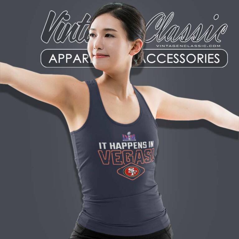 It Happens In Vegas 49ers Super Bowl Lviii Tank Top Racerback It Happens In Vegas 49ers Super Bowl Lviii Tank Top Racerback