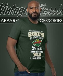 It Takes Someone Special To Be A Minnesota Wild Grandpa T Shirt