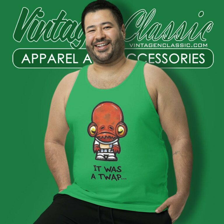It Was A Twap Admiral Ackbar Star Wars Tank Top Racerback It Was A Twap Admiral Ackbar Star Wars Tank Top Racerback