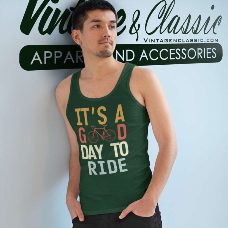 Its A Good Day To Ride Shirt Gift For Bike Lover Tank Top Racerback Its A Good Day To Ride Shirt Gift For Bike Lover Tank Top Racerback