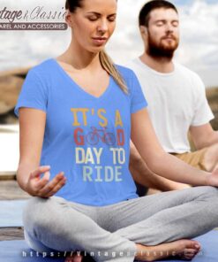 Its A Good Day To Ride Shirt Gift For Bike Lover V Neck TShirt