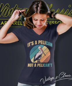 Its A Pelican Not Pelicant Funny Pelican V Neck TShirt