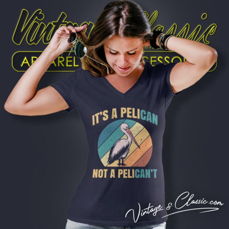 Its A Pelican Not Pelicant Funny Pelican V Neck TShirt Its A Pelican Not Pelicant Funny Pelican V Neck TShirt