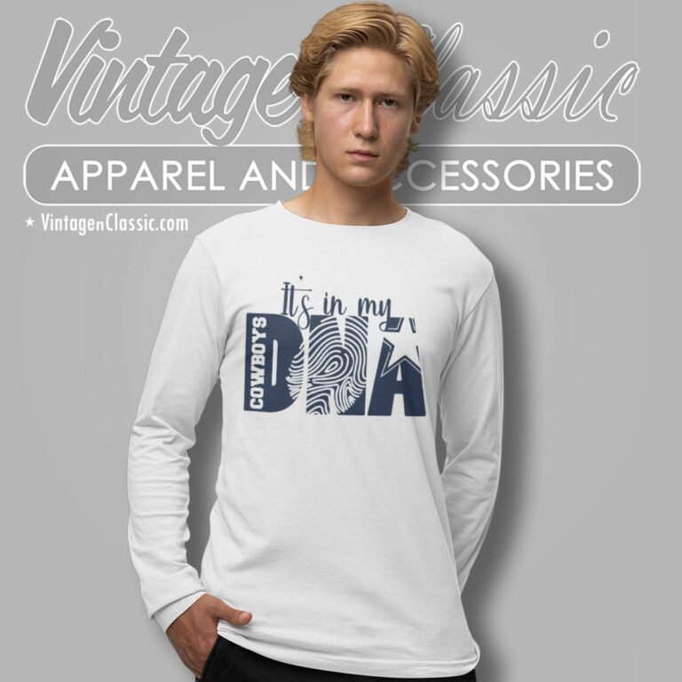 Its In My Dna Dallas Cowboys Long Sleeve Tee Its In My Dna Dallas Cowboys Long Sleeve Tee