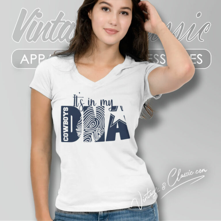 Its In My Dna Dallas Cowboys V Neck TShirt Its In My Dna Dallas Cowboys V Neck TShirt