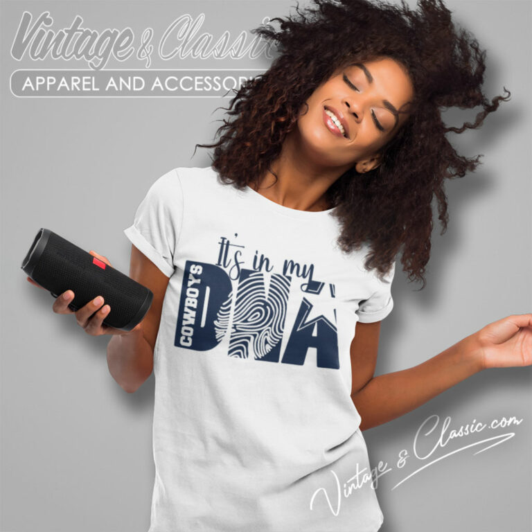 Its In My Dna Dallas Cowboys Women T Shirt Its In My Dna Dallas Cowboys Women T Shirt
